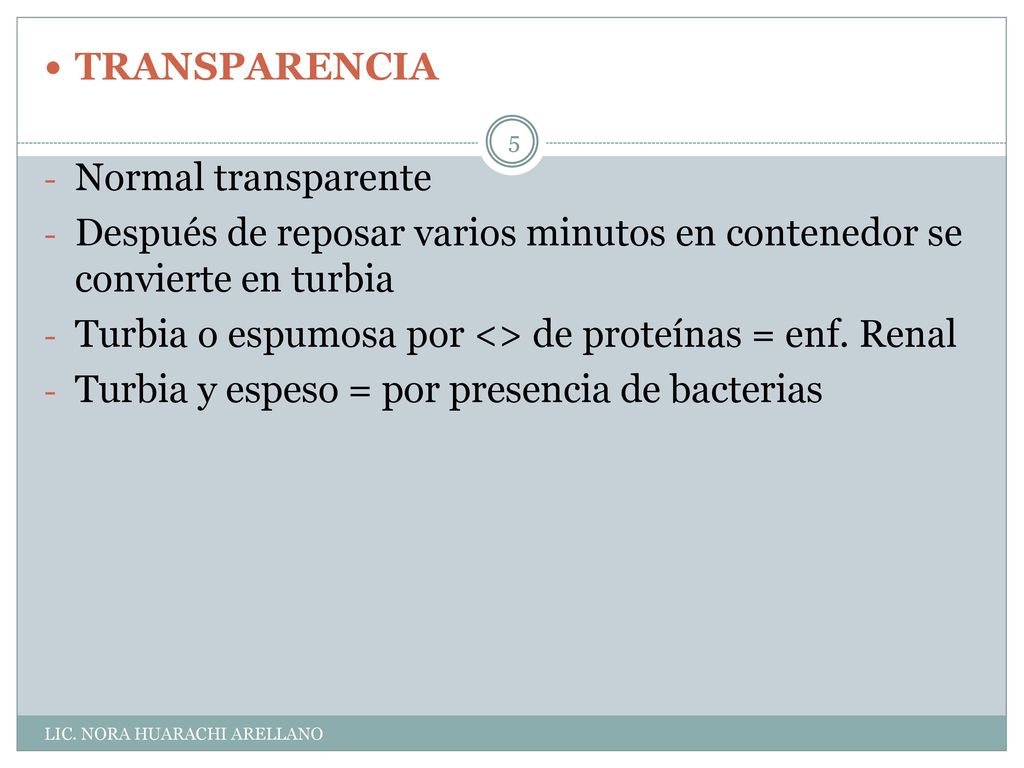 Después de reposar varios minutos en contenedor se convierte en turbia