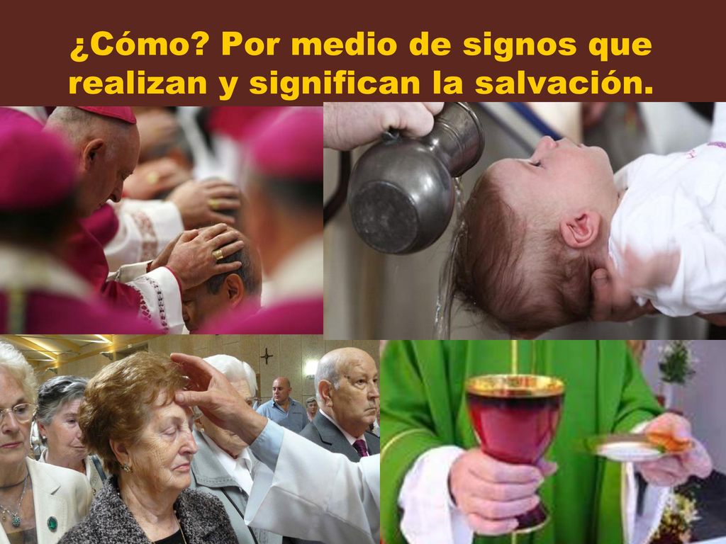 ¿Cómo Por medio de signos que realizan y significan la salvación.