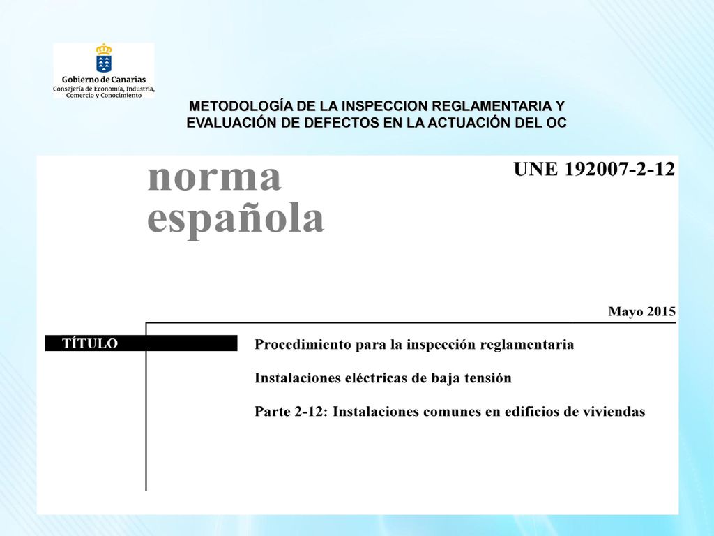 METODOLOGÍA DE LA INSPECCION REGLAMENTARIA Y EVALUACIÓN DE DEFECTOS EN LA ACTUACIÓN DEL OC