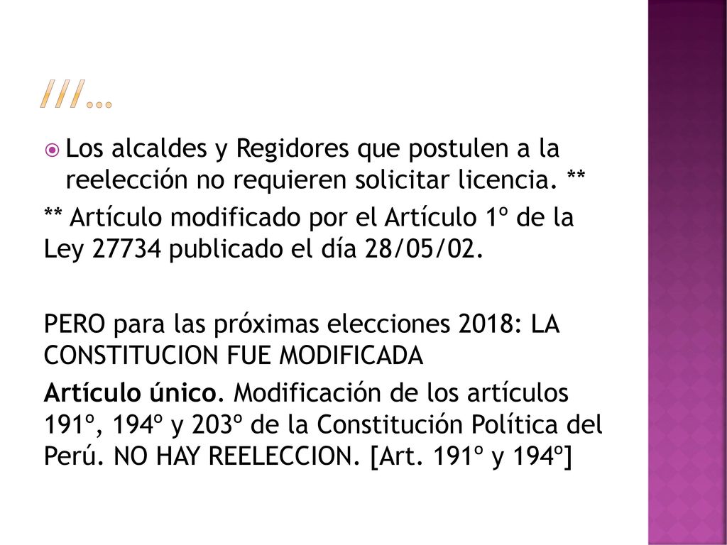 ///… Los alcaldes y Regidores que postulen a la reelección no requieren solicitar licencia. **