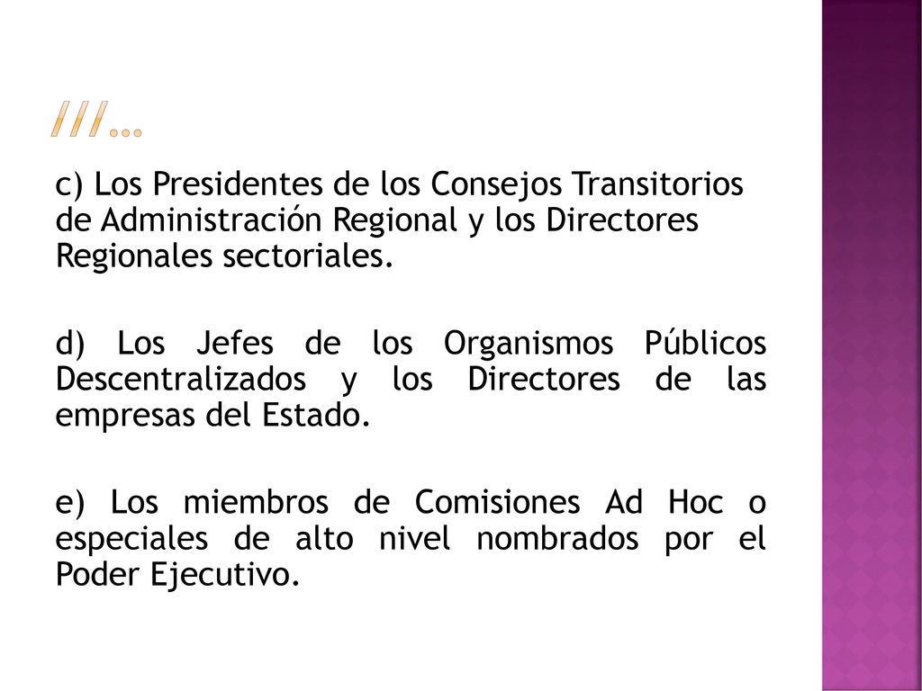 ///… c) Los Presidentes de los Consejos Transitorios de Administración Regional y los Directores Regionales sectoriales.