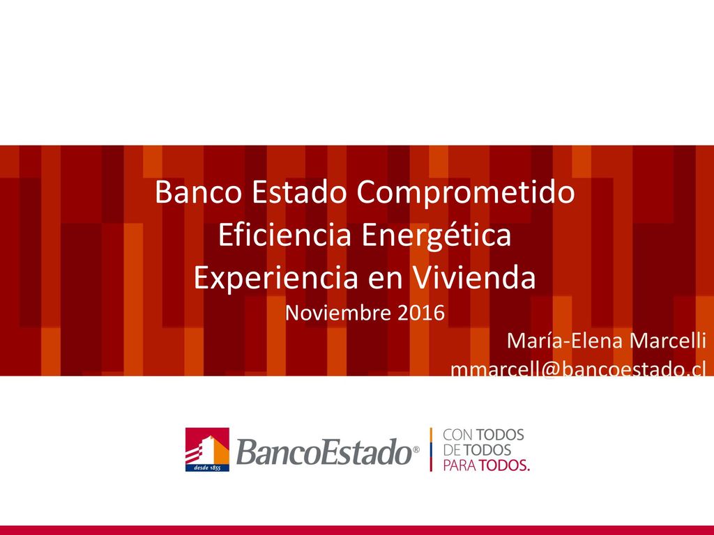 Banco Estado Comprometido Eficiencia Energética Experiencia en Vivienda Noviembre 2016