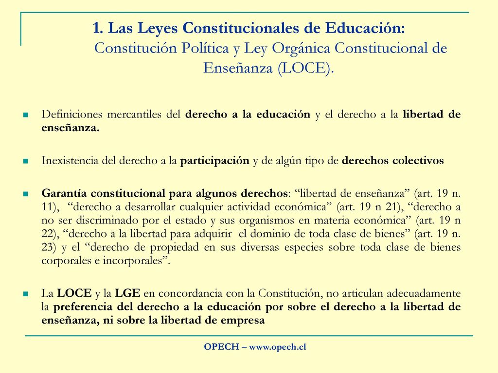 1. Las Leyes Constitucionales de Educación: Constitución Política y Ley Orgánica Constitucional de Enseñanza (LOCE).
