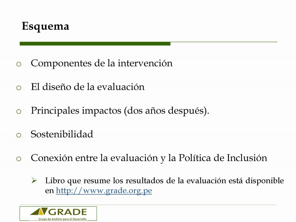 Esquema Componentes de la intervención El diseño de la evaluación