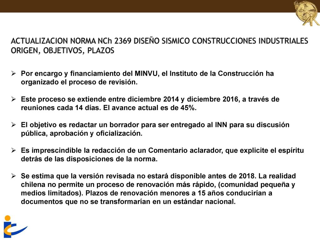 ACTUALIZACION NORMA NCh 2369 DISEÑO SISMICO CONSTRUCCIONES INDUSTRIALES ORIGEN, OBJETIVOS, PLAZOS