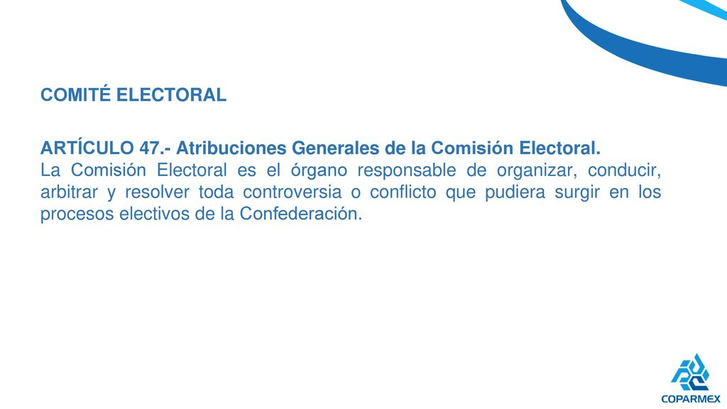 COMITÉ ELECTORAL ARTÍCULO 47.- Atribuciones Generales de la Comisión Electoral.