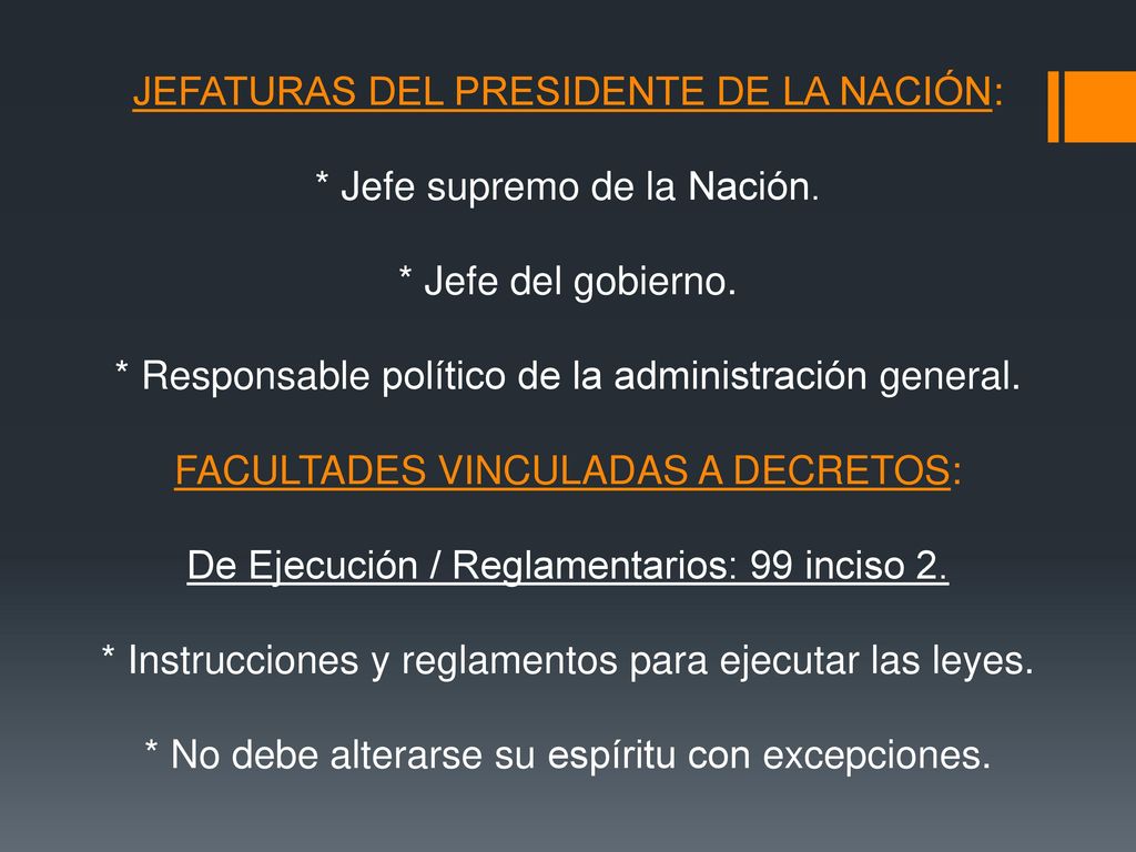 JEFATURAS DEL PRESIDENTE DE LA NACIÓN:. Jefe supremo de la Nación