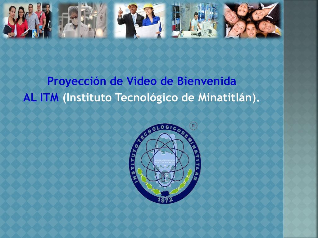 Proyección de Video de Bienvenida AL ITM (Instituto Tecnológico de Minatitlán).