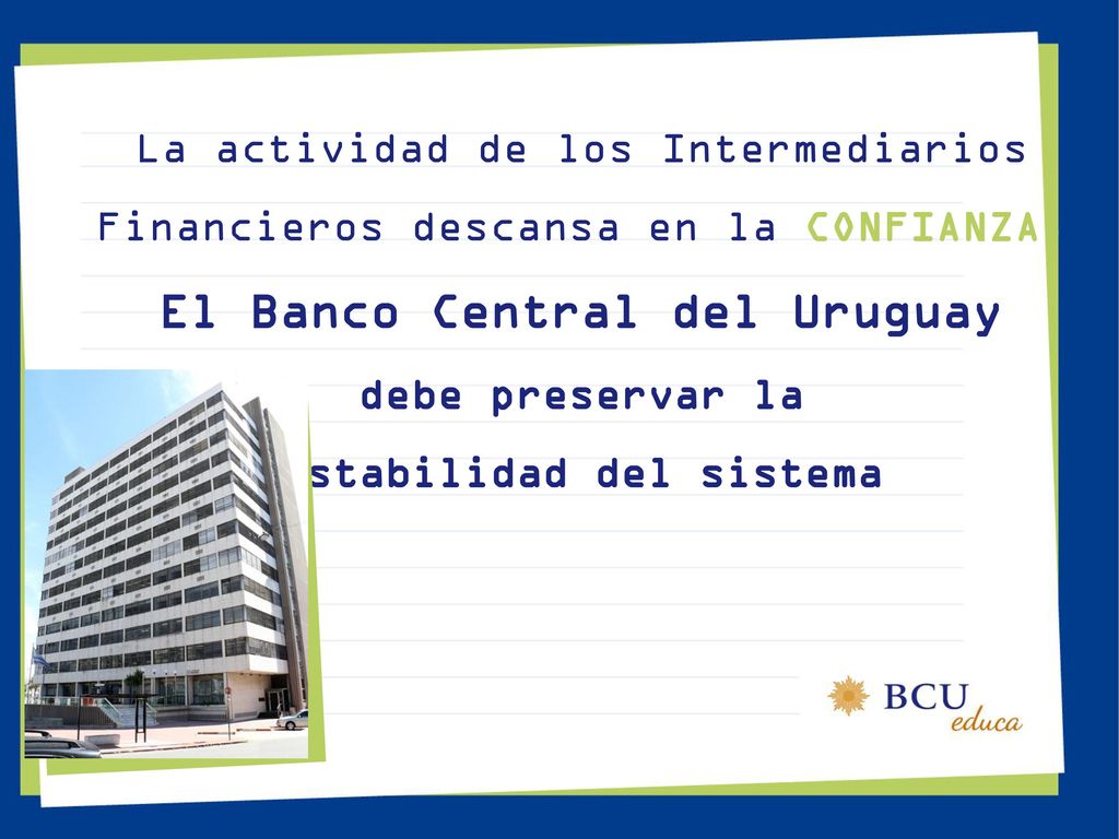 El Banco Central del Uruguay debe preservar la estabilidad del sistema