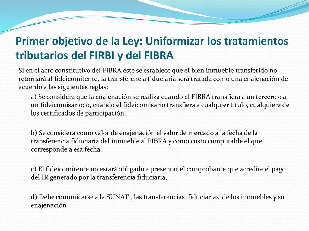 Primer objetivo de la Ley: Uniformizar los tratamientos tributarios del FIRBI y del FIBRA