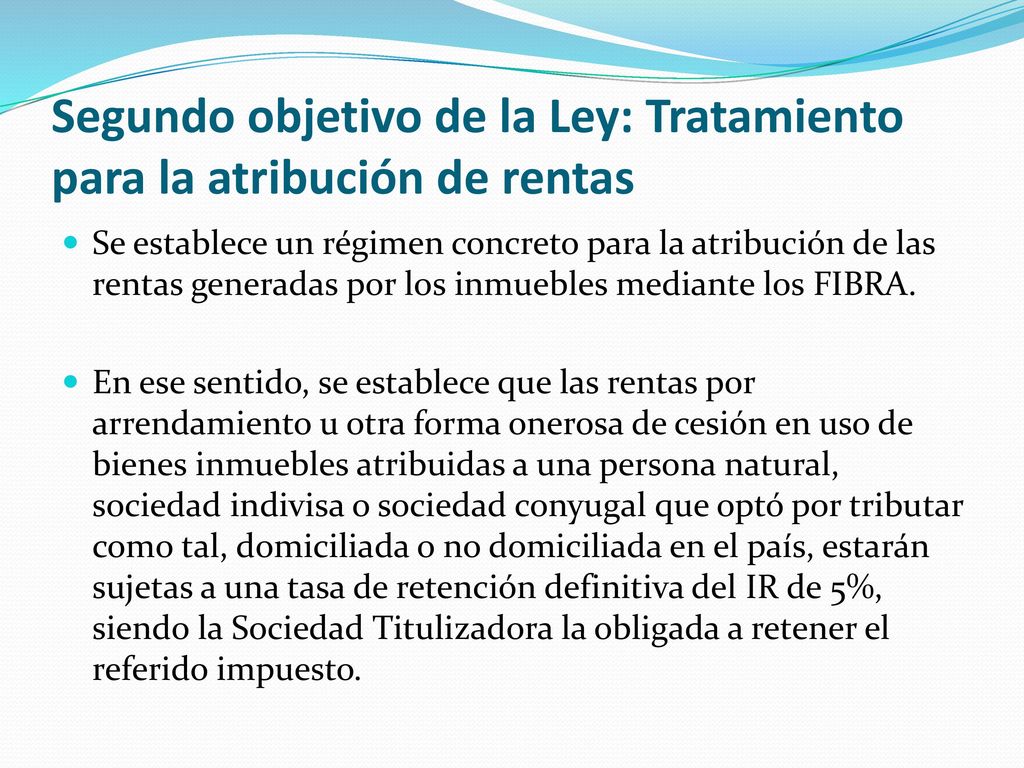 Segundo objetivo de la Ley: Tratamiento para la atribución de rentas