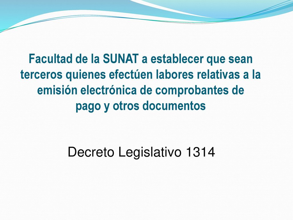 Facultad de la SUNAT a establecer que sean terceros quienes efectúen labores relativas a la emisión electrónica de comprobantes de pago y otros documentos
