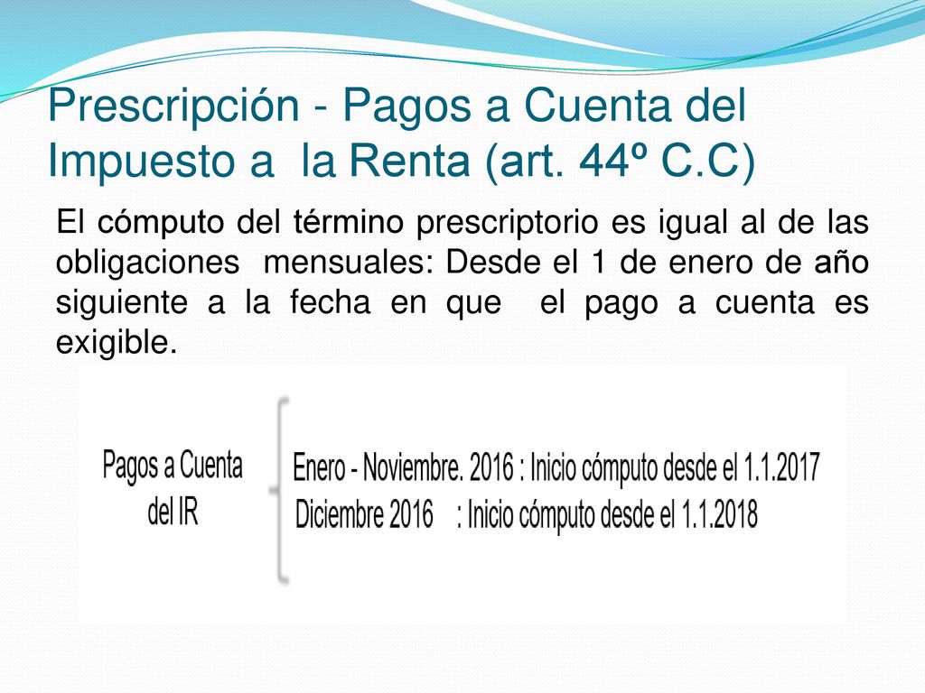 Prescripción - Pagos a Cuenta del Impuesto a la Renta (art. 44º C.C)