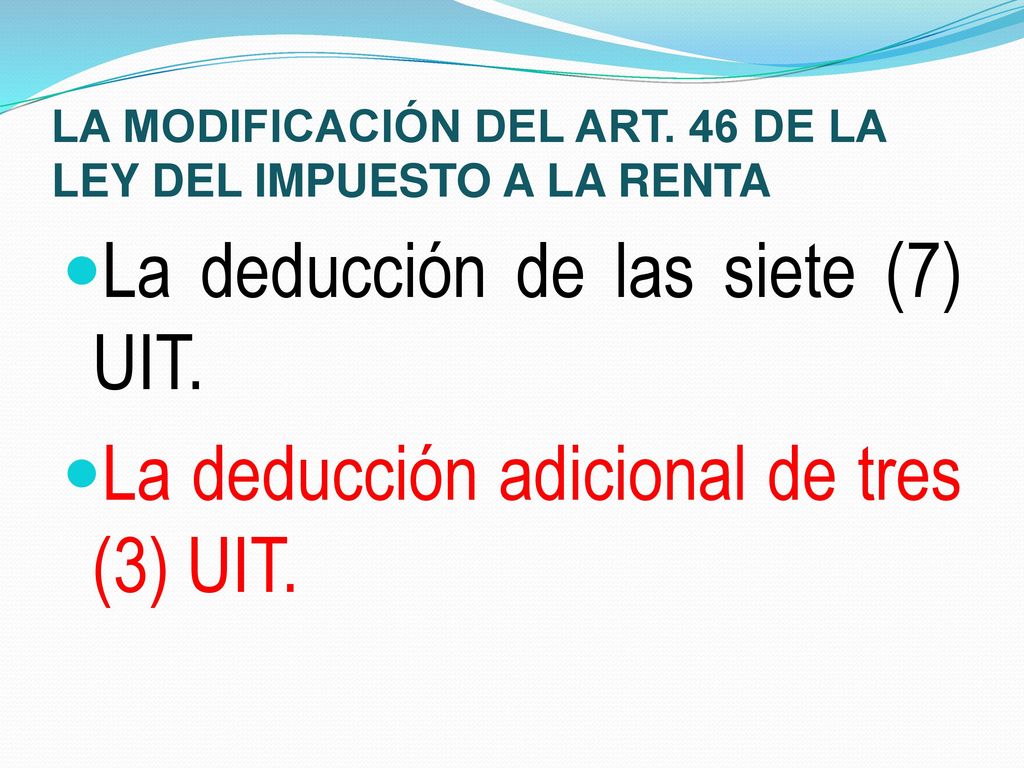 LA MODIFICACIÓN DEL ART. 46 DE LA LEY DEL IMPUESTO A LA RENTA