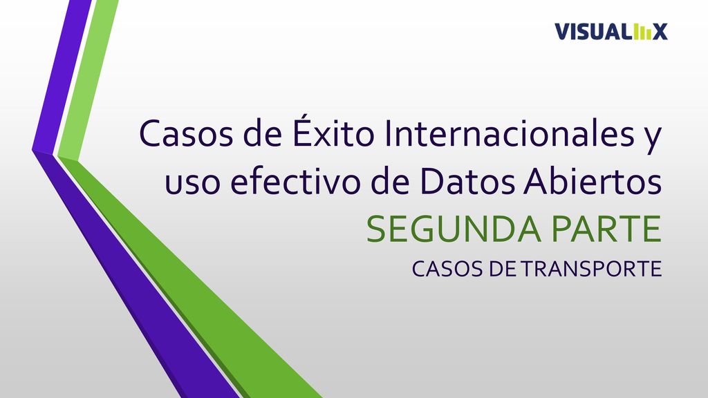 Casos de Éxito Internacionales y uso efectivo de Datos Abiertos SEGUNDA PARTE