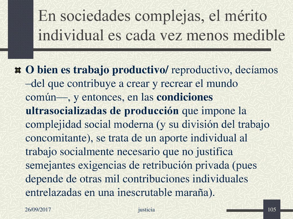 En sociedades complejas, el mérito individual es cada vez menos medible