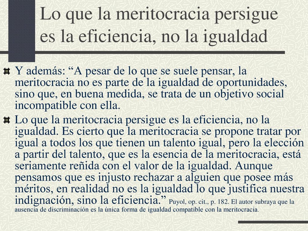 Lo que la meritocracia persigue es la eficiencia, no la igualdad