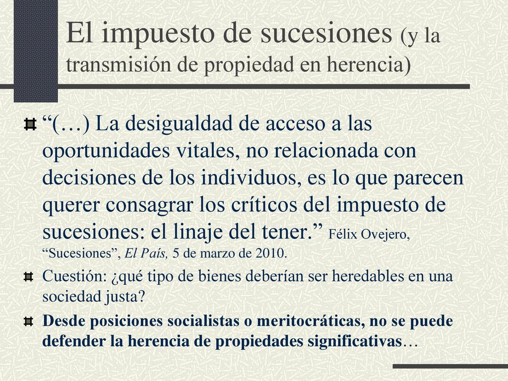 El impuesto de sucesiones (y la transmisión de propiedad en herencia)