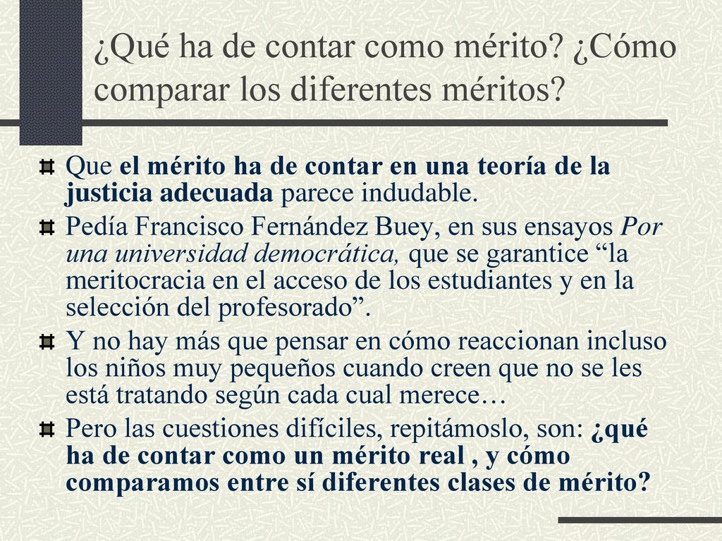 ¿Qué ha de contar como mérito ¿Cómo comparar los diferentes méritos
