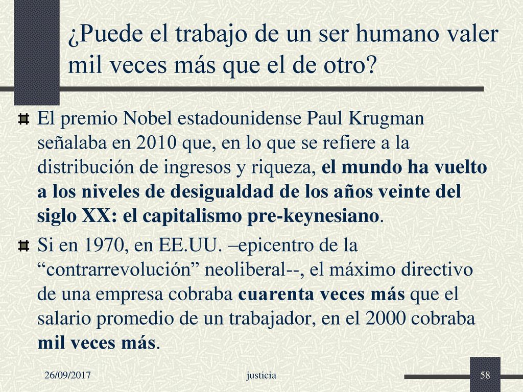 ¿Puede el trabajo de un ser humano valer mil veces más que el de otro