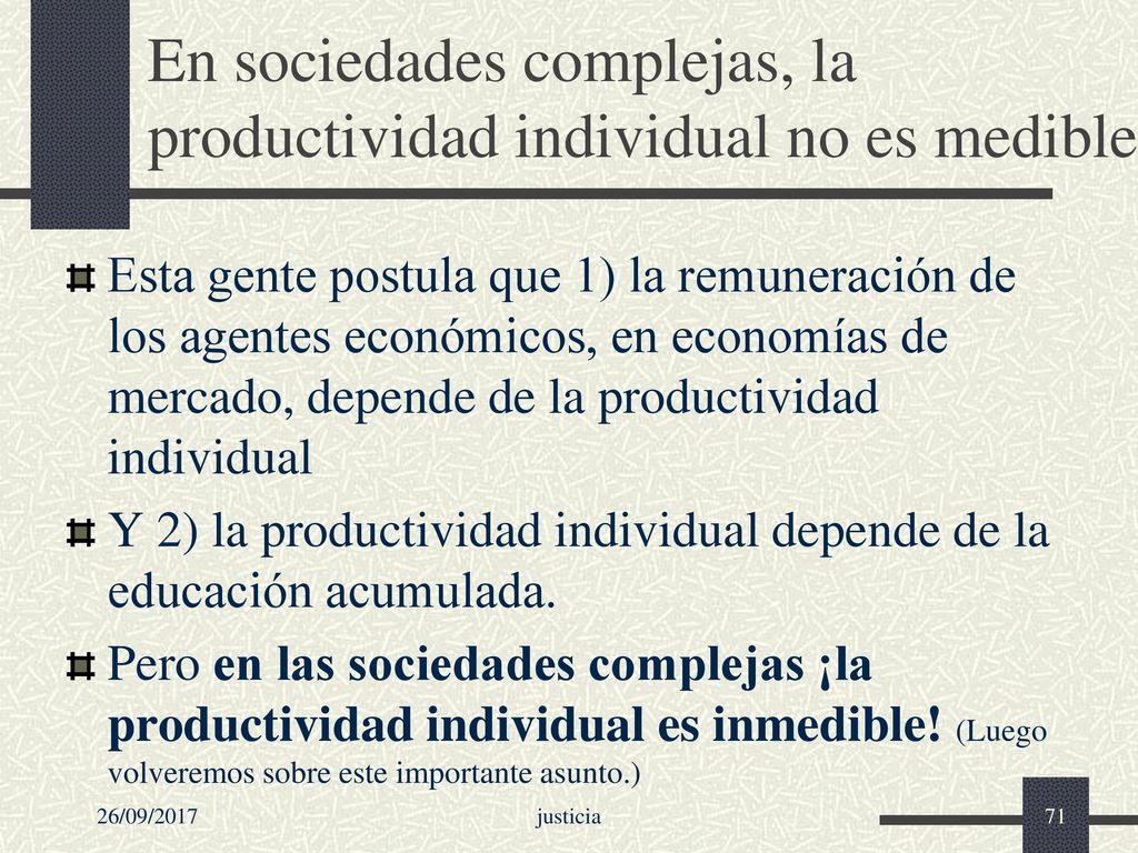 En sociedades complejas, la productividad individual no es medible