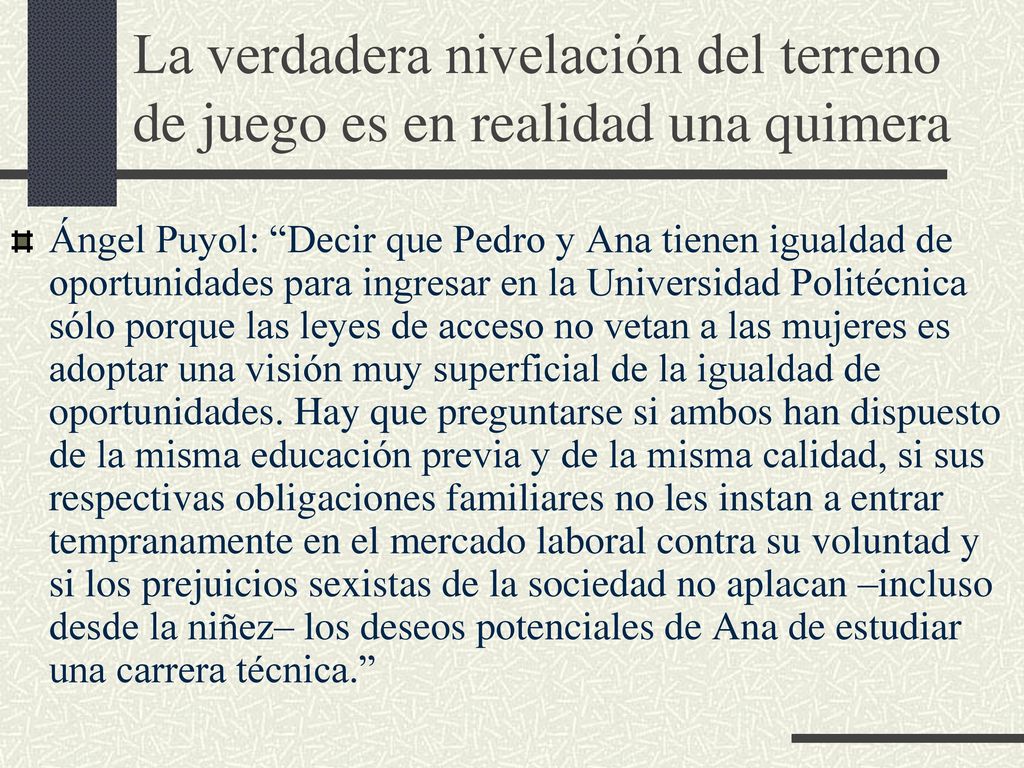 La verdadera nivelación del terreno de juego es en realidad una quimera