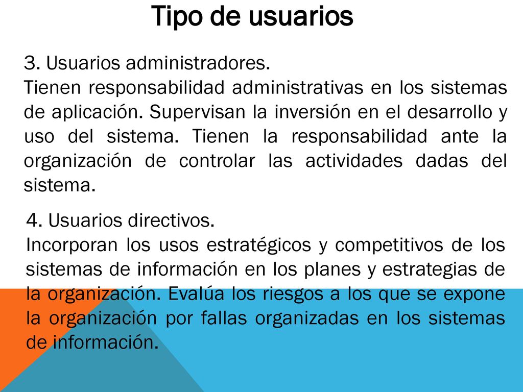 Tipo de usuarios 3. Usuarios administradores.