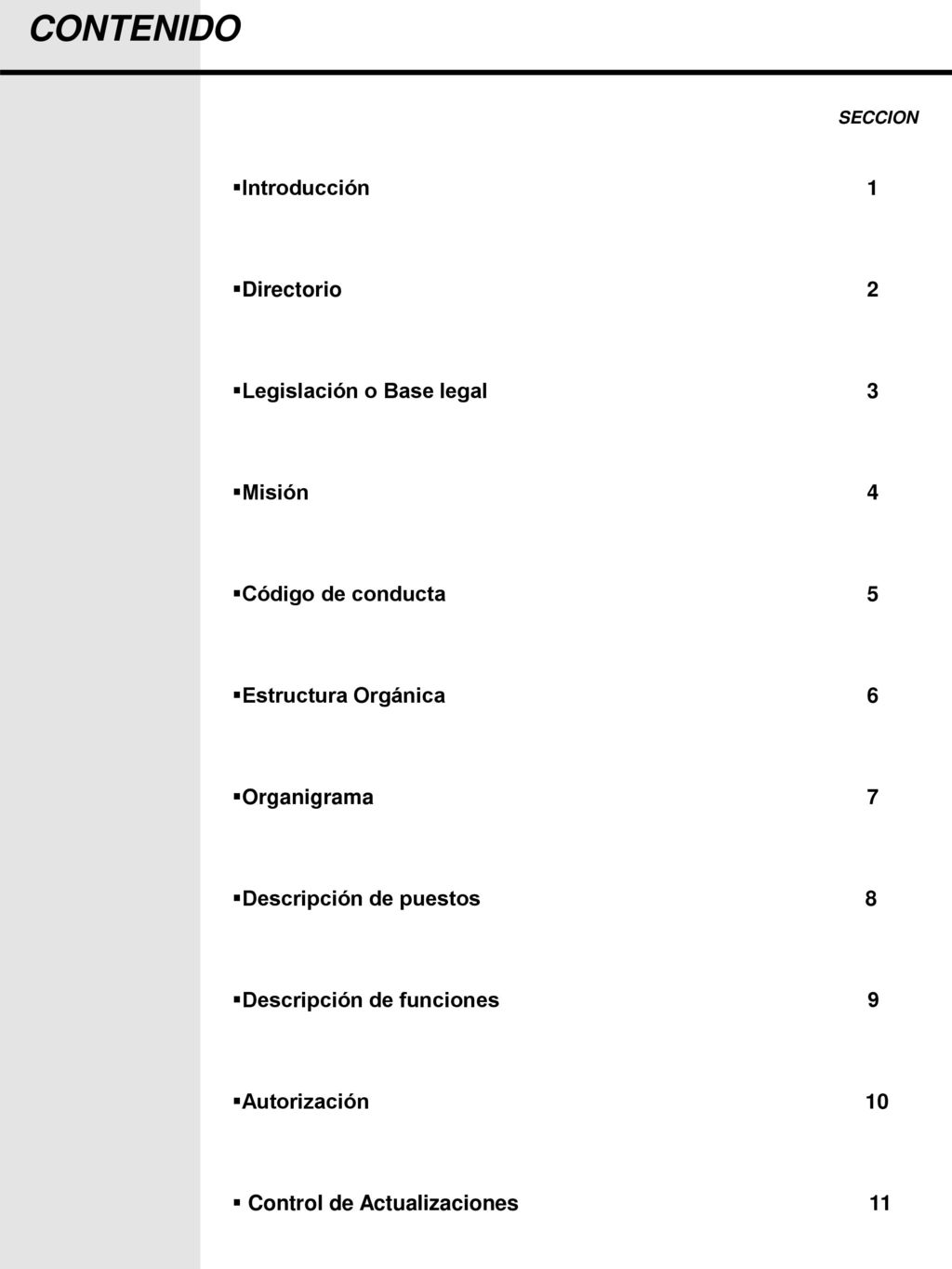 CONTENIDO Introducción 1 Directorio 2 Legislación o Base legal 3