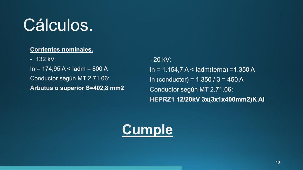 Cálculos. Cumple - 20 kV: In = 1.154,7 A < Iadm(terna) =1.350 A
