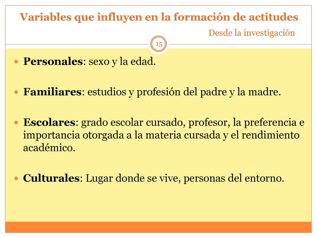 Variables que influyen en la formación de actitudes Desde la investigación