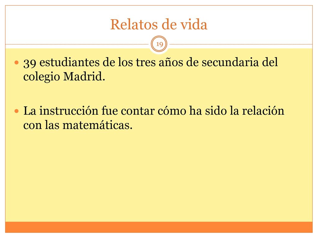 Relatos de vida 39 estudiantes de los tres años de secundaria del colegio Madrid.