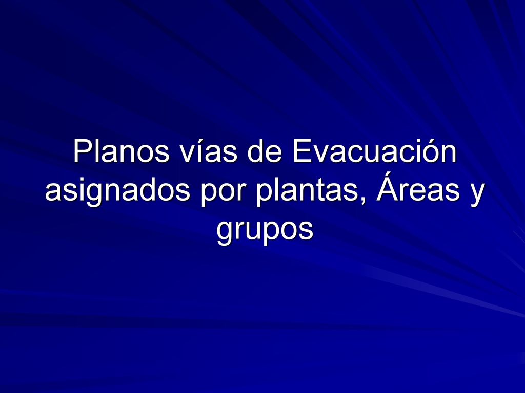 Planos vías de Evacuación asignados por plantas, Áreas y grupos