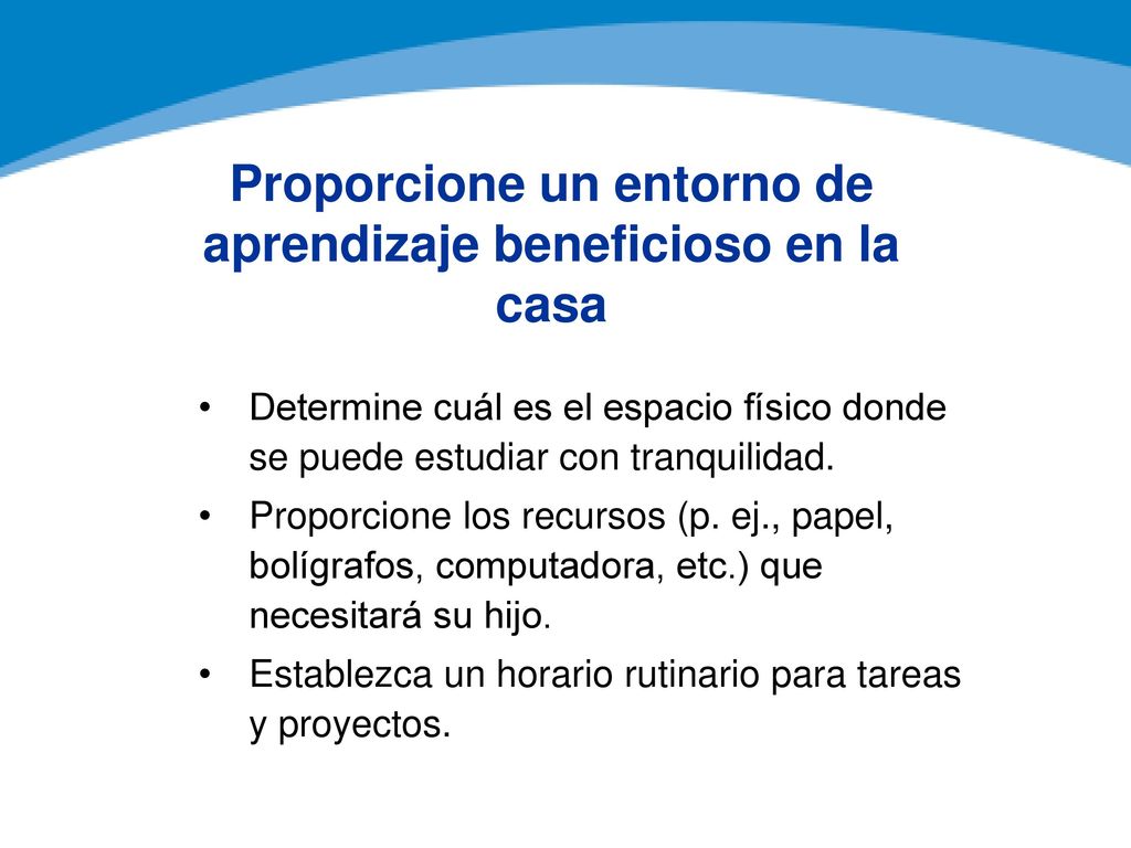 Proporcione un entorno de aprendizaje beneficioso en la casa