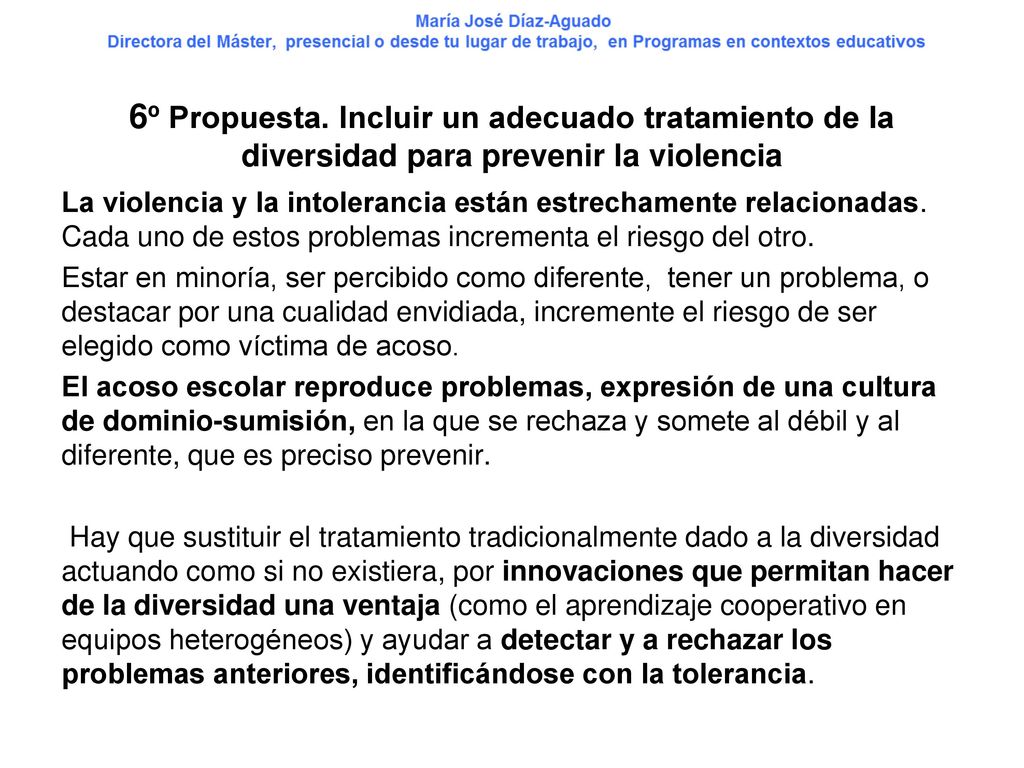 6º Propuesta. Incluir un adecuado tratamiento de la diversidad para prevenir la violencia