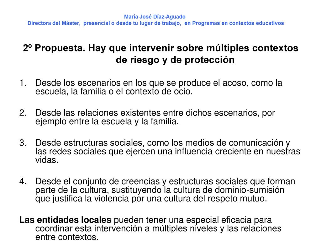 2º Propuesta. Hay que intervenir sobre múltiples contextos de riesgo y de protección