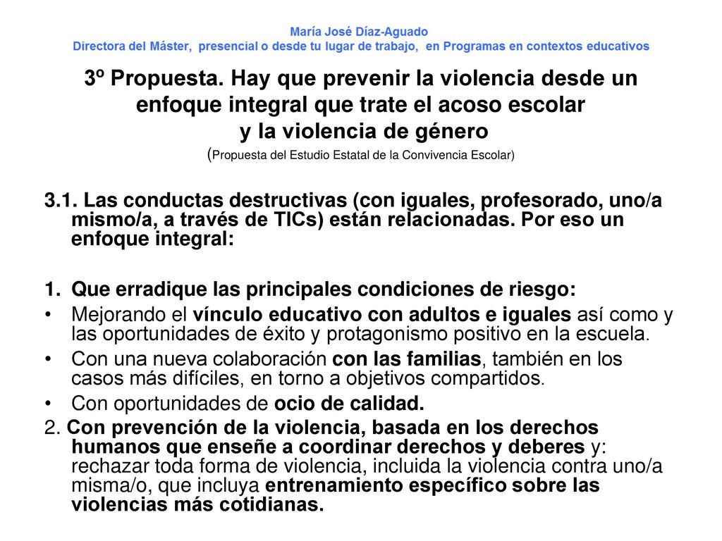 3º Propuesta. Hay que prevenir la violencia desde un enfoque integral que trate el acoso escolar y la violencia de género (Propuesta del Estudio Estatal de la Convivencia Escolar)