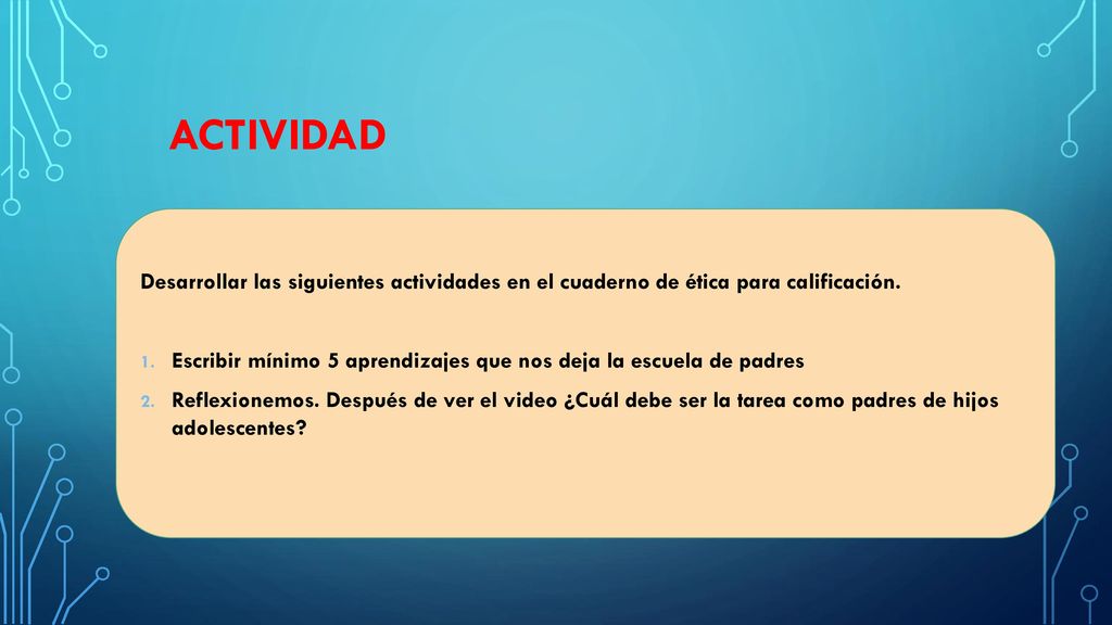 ACTIVIDAD Desarrollar las siguientes actividades en el cuaderno de ética para calificación.
