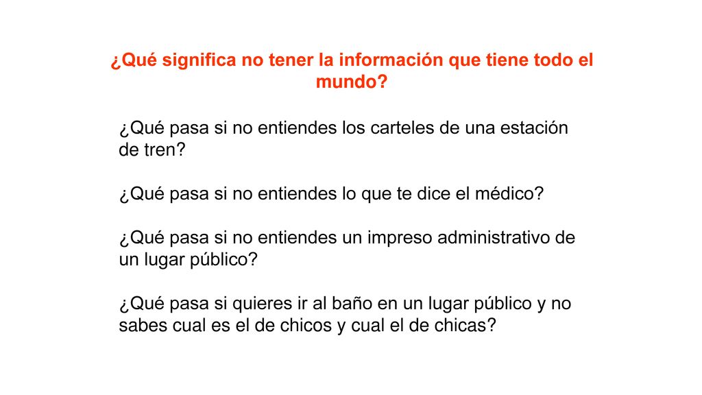 ¿Qué significa no tener la información que tiene todo el mundo