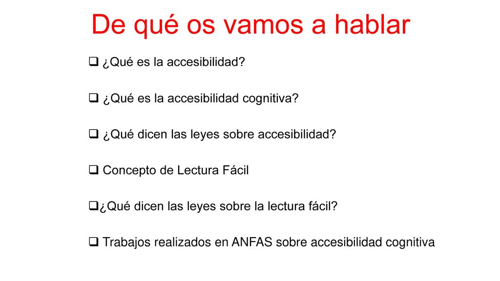 De qué os vamos a hablar ¿Qué es la accesibilidad