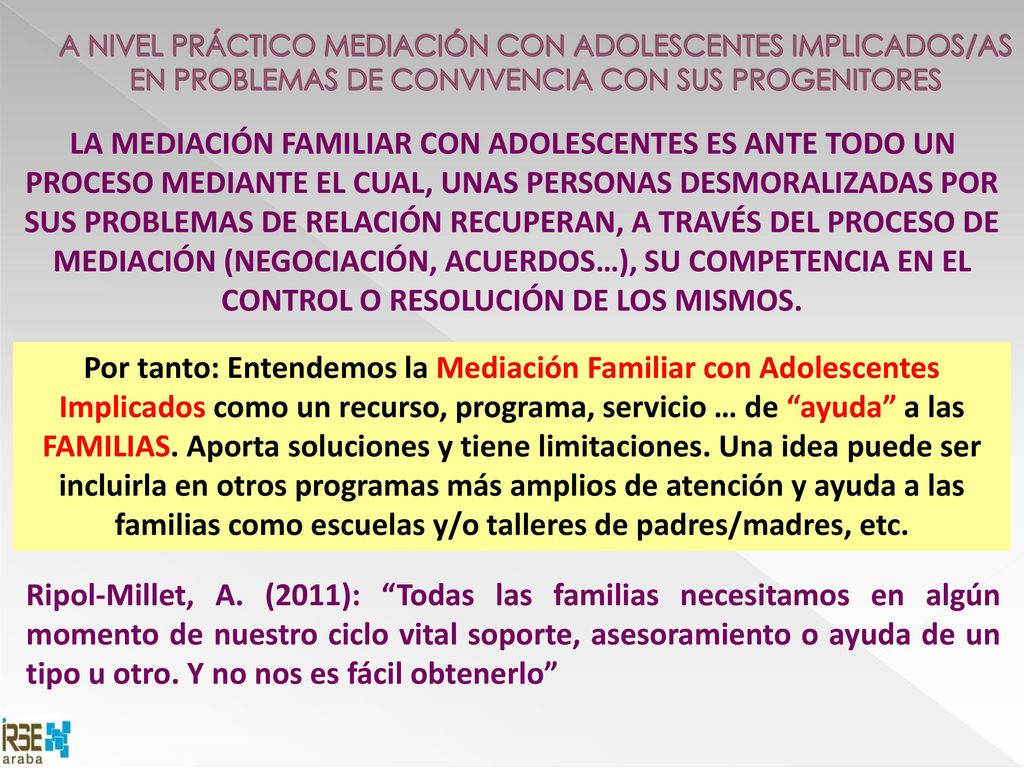 A NIVEL PRÁCTICO MEDIACIÓN CON ADOLESCENTES IMPLICADOS/AS EN PROBLEMAS DE CONVIVENCIA CON SUS PROGENITORES