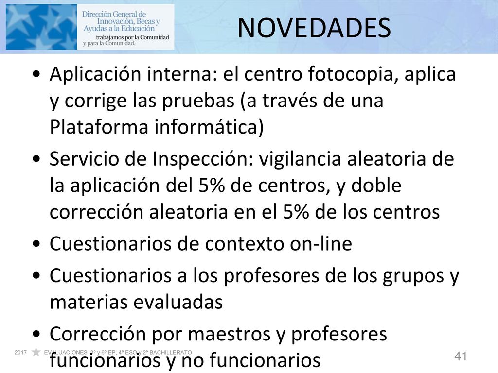 NOVEDADES Aplicación interna: el centro fotocopia, aplica y corrige las pruebas (a través de una Plataforma informática)