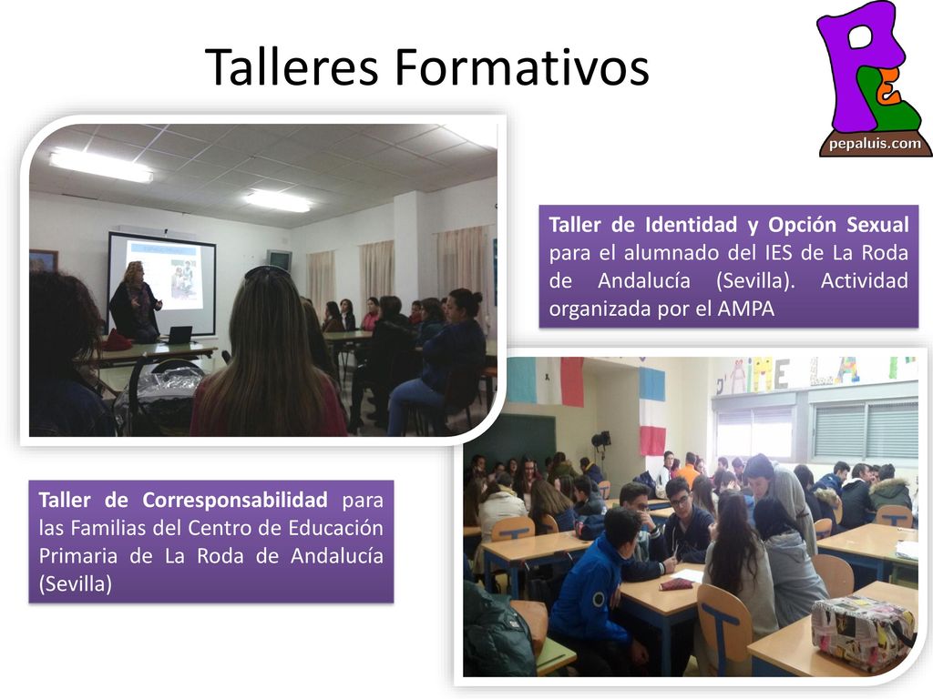 Talleres Formativos Taller de Identidad y Opción Sexual para el alumnado del IES de La Roda de Andalucía (Sevilla). Actividad organizada por el AMPA.