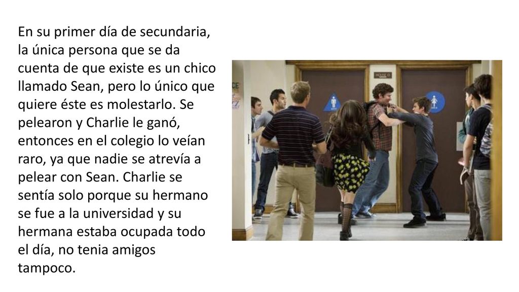 En su primer día de secundaria, la única persona que se da cuenta de que existe es un chico llamado Sean, pero lo único que quiere éste es molestarlo.
