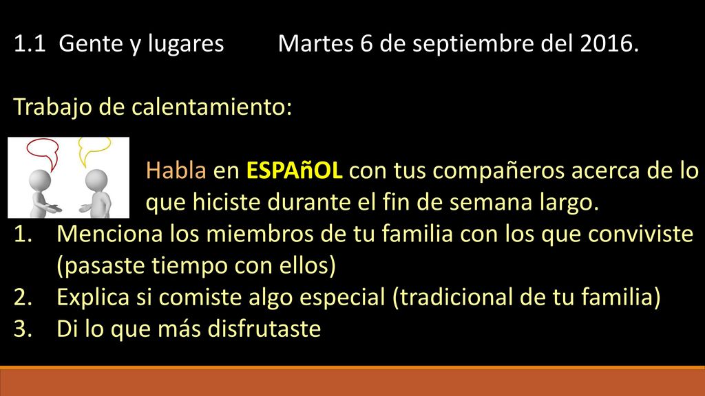 1.1 Gente y lugares Martes 6 de septiembre del 2016.