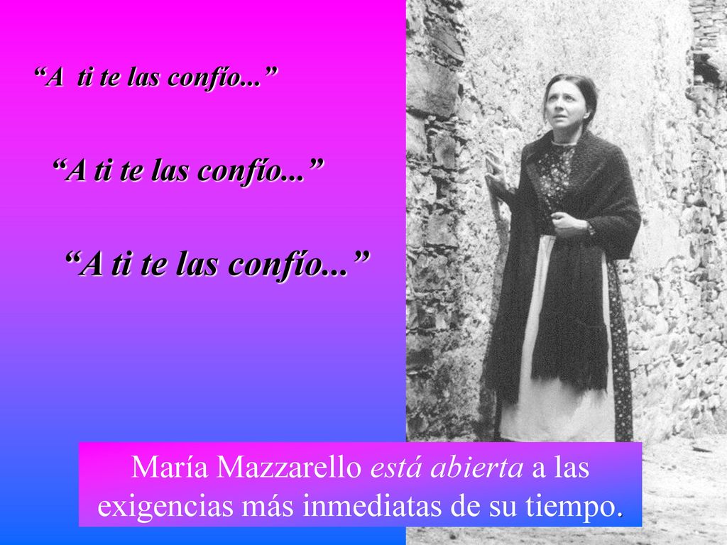 A ti te las confío... A ti te las confío...