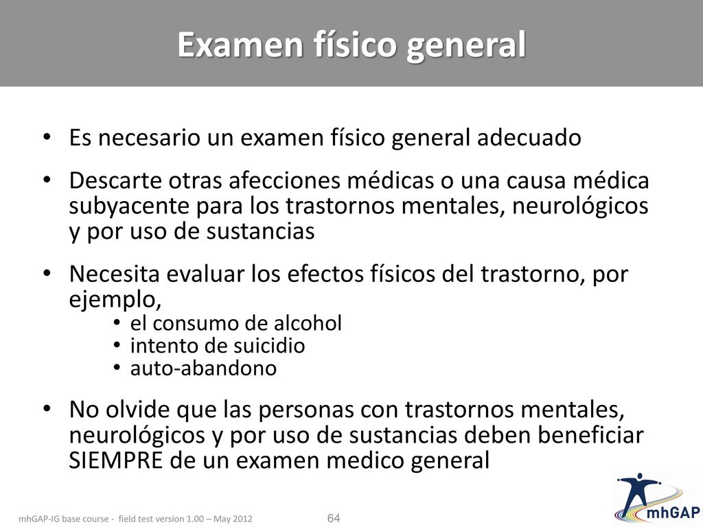 Examen físico general Es necesario un examen físico general adecuado