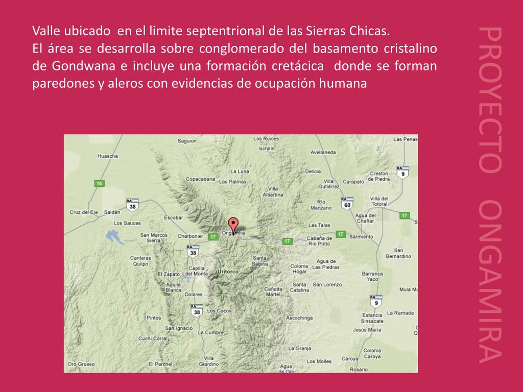 Valle ubicado en el limite septentrional de las Sierras Chicas.