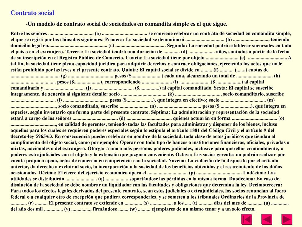 Contrato social Un modelo de contrato social de sociedades en comandita simple es el que sigue.