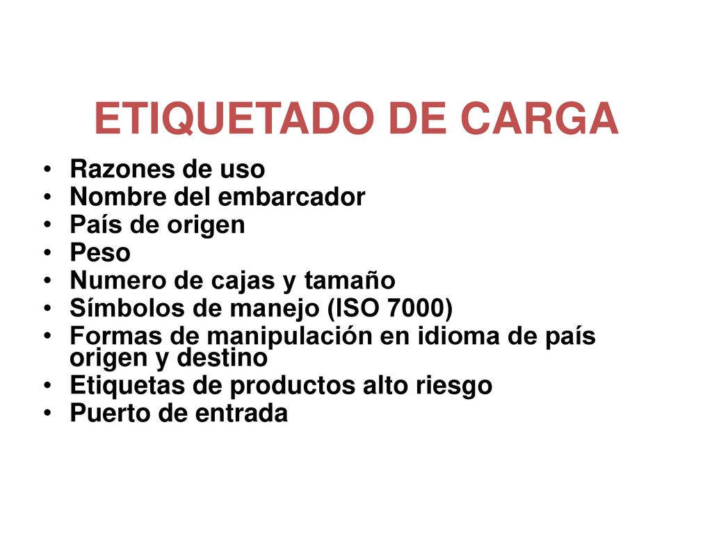 ETIQUETADO DE CARGA Razones de uso Nombre del embarcador