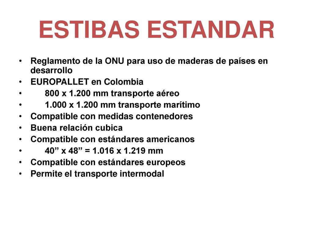 ESTIBAS ESTANDAR Reglamento de la ONU para uso de maderas de países en desarrollo. EUROPALLET en Colombia.